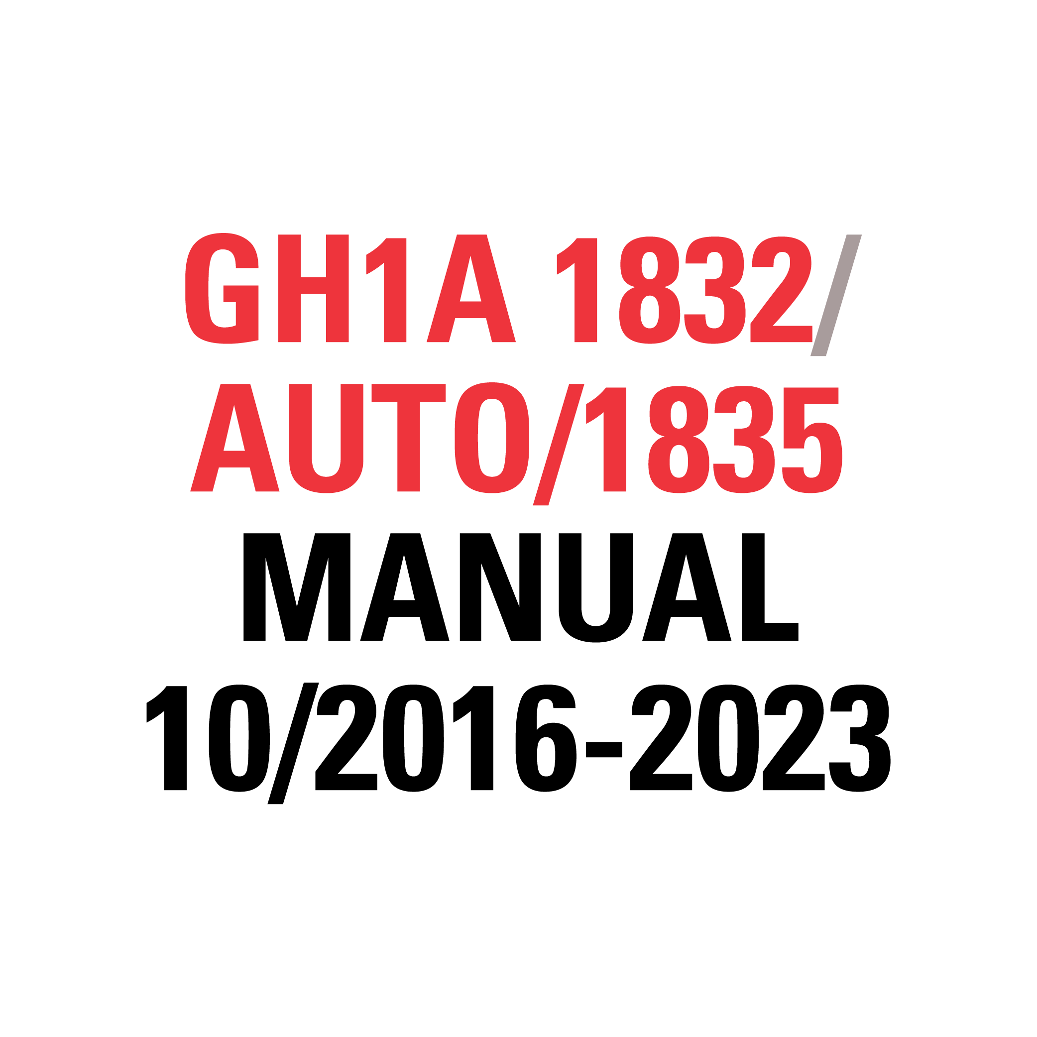 GH1A 1832 AUTO/1835 MANUAL 10/2016-2023